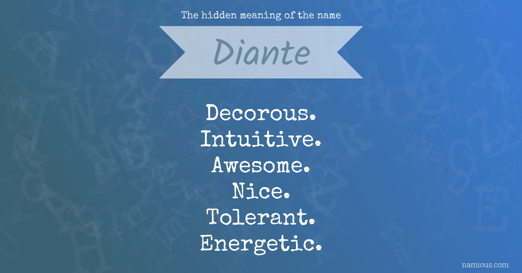 The hidden meaning of the name Diante