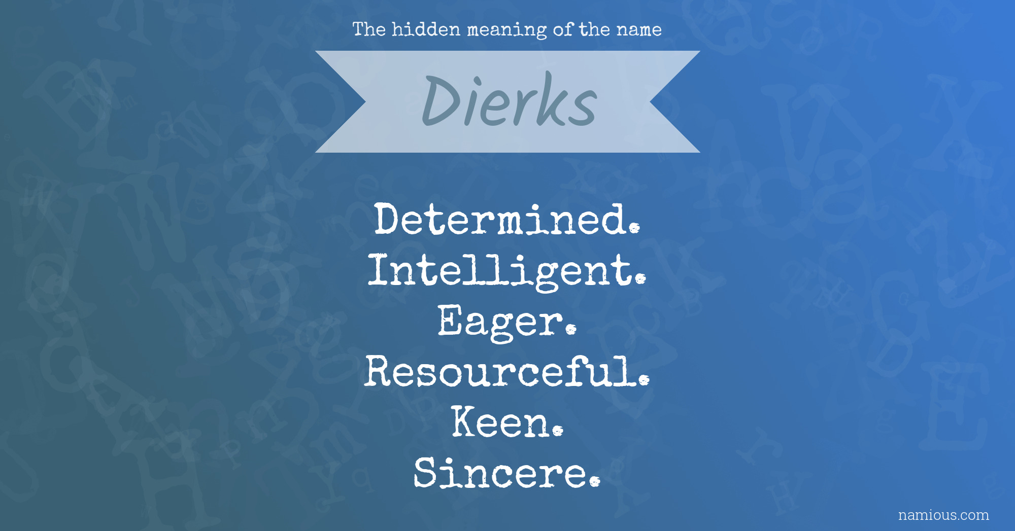 The hidden meaning of the name Dierks