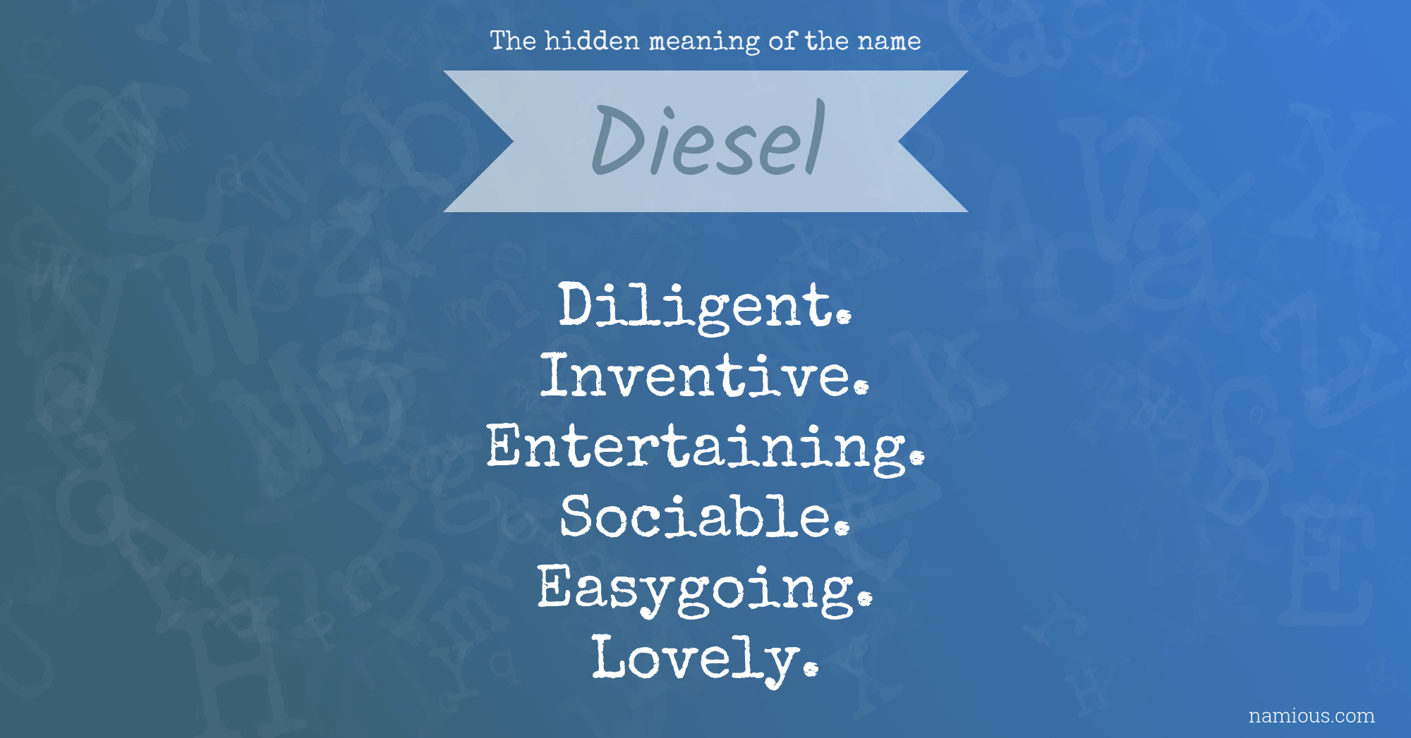 The hidden meaning of the name Diesel