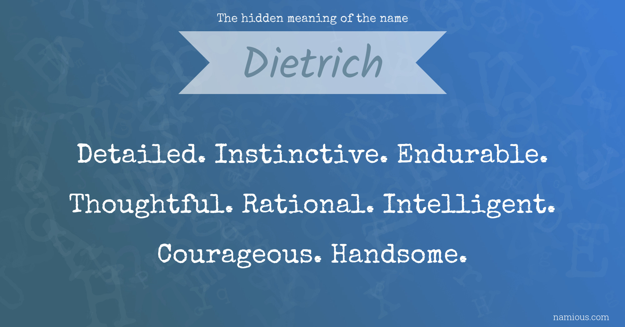 The hidden meaning of the name Dietrich