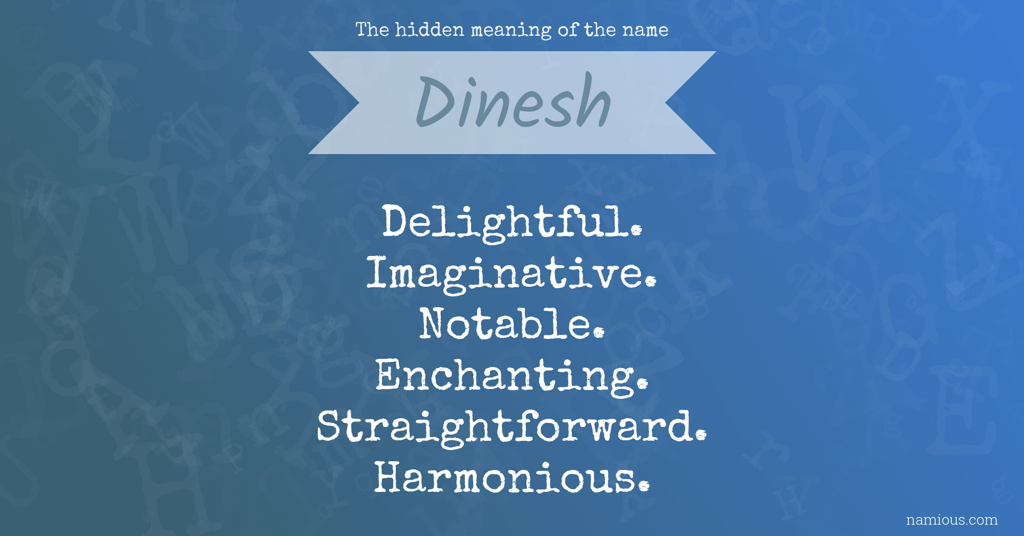 The hidden meaning of the name Dinesh