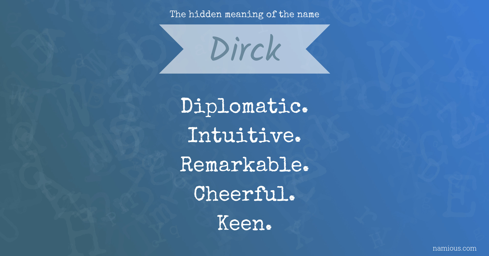 The hidden meaning of the name Dirck