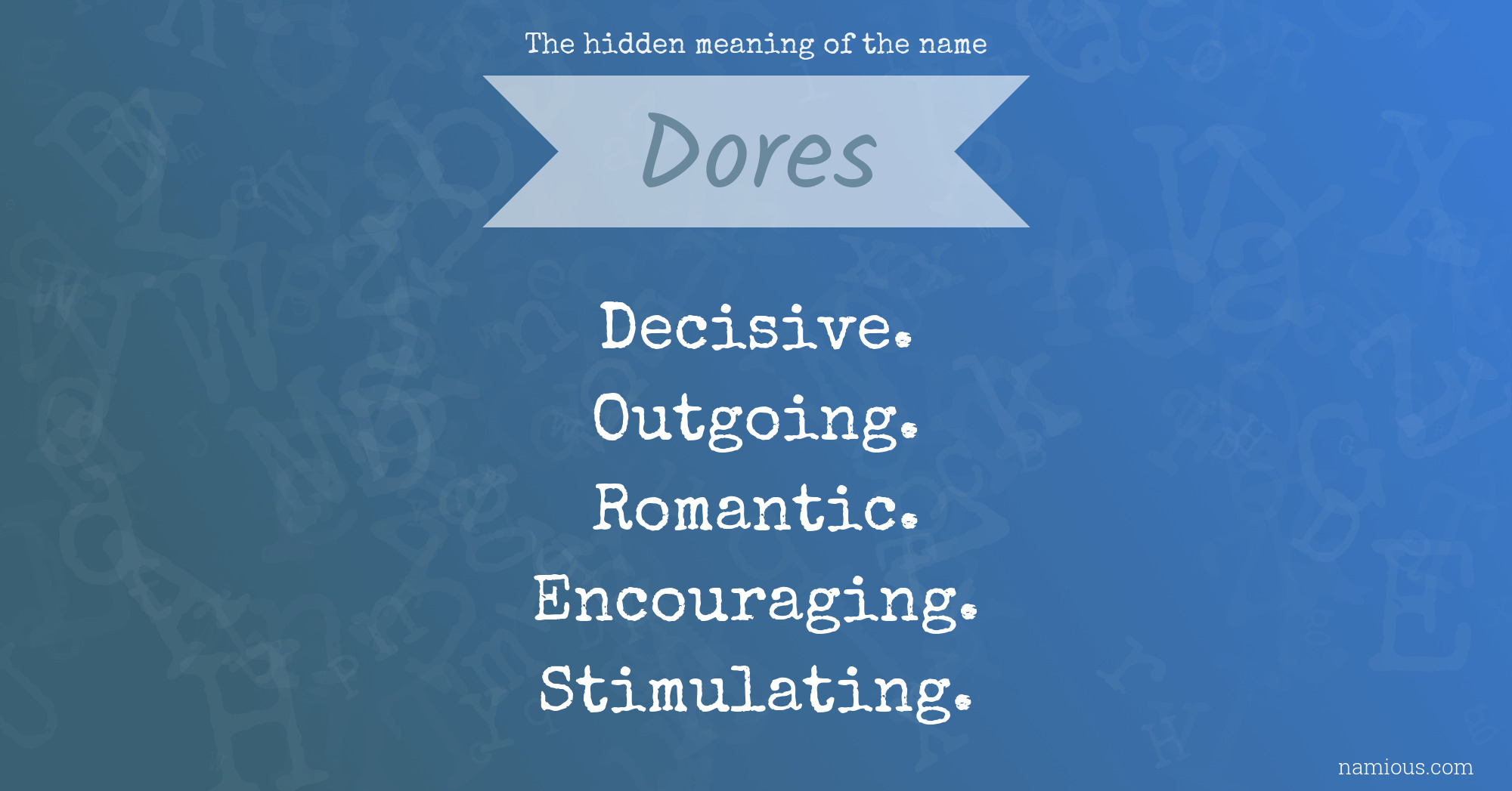 The hidden meaning of the name Dores