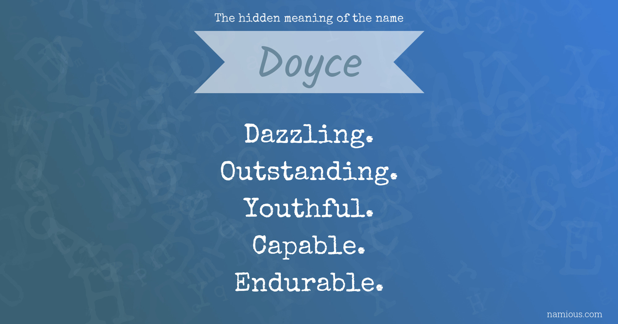 The hidden meaning of the name Doyce