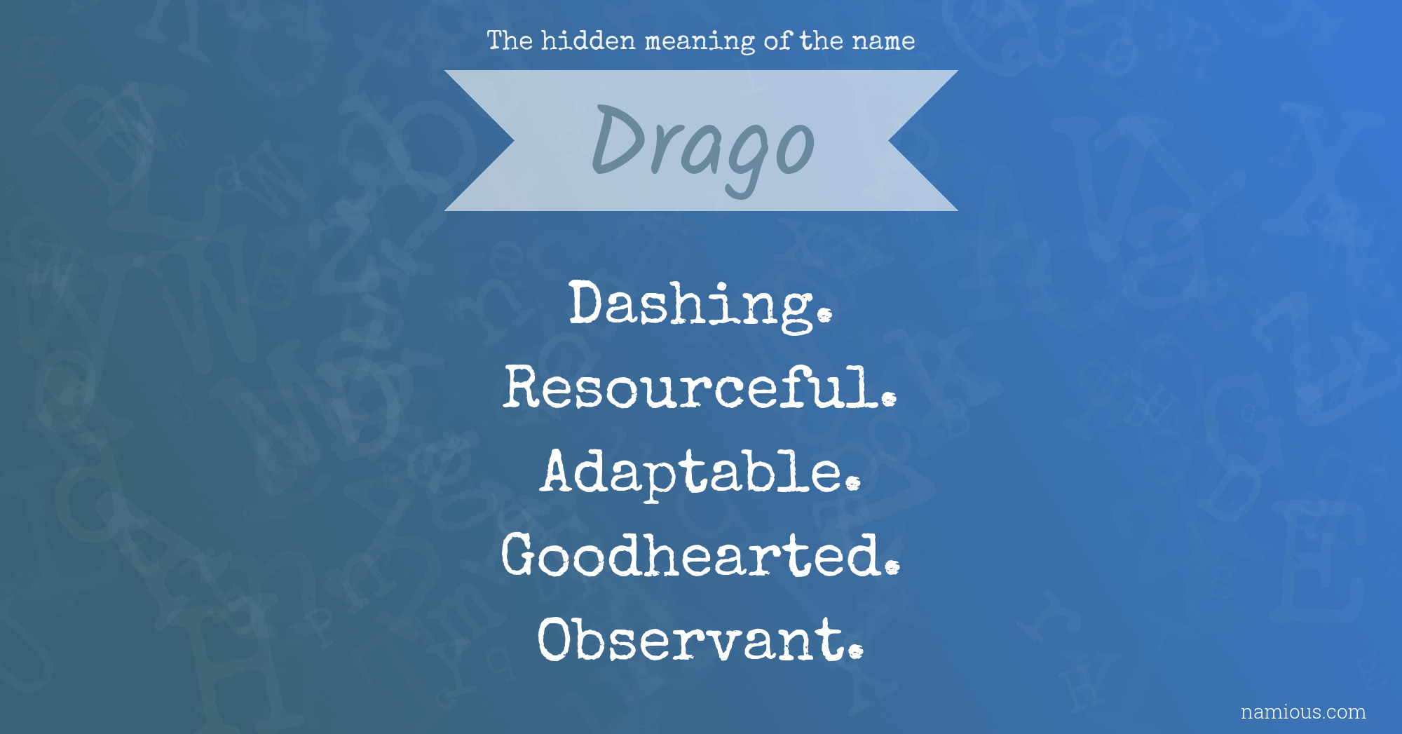 The hidden meaning of the name Drago