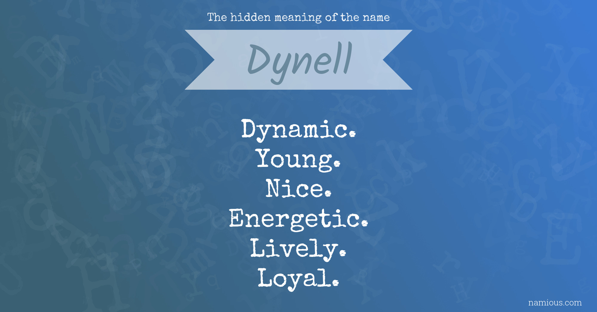 The hidden meaning of the name Dynell