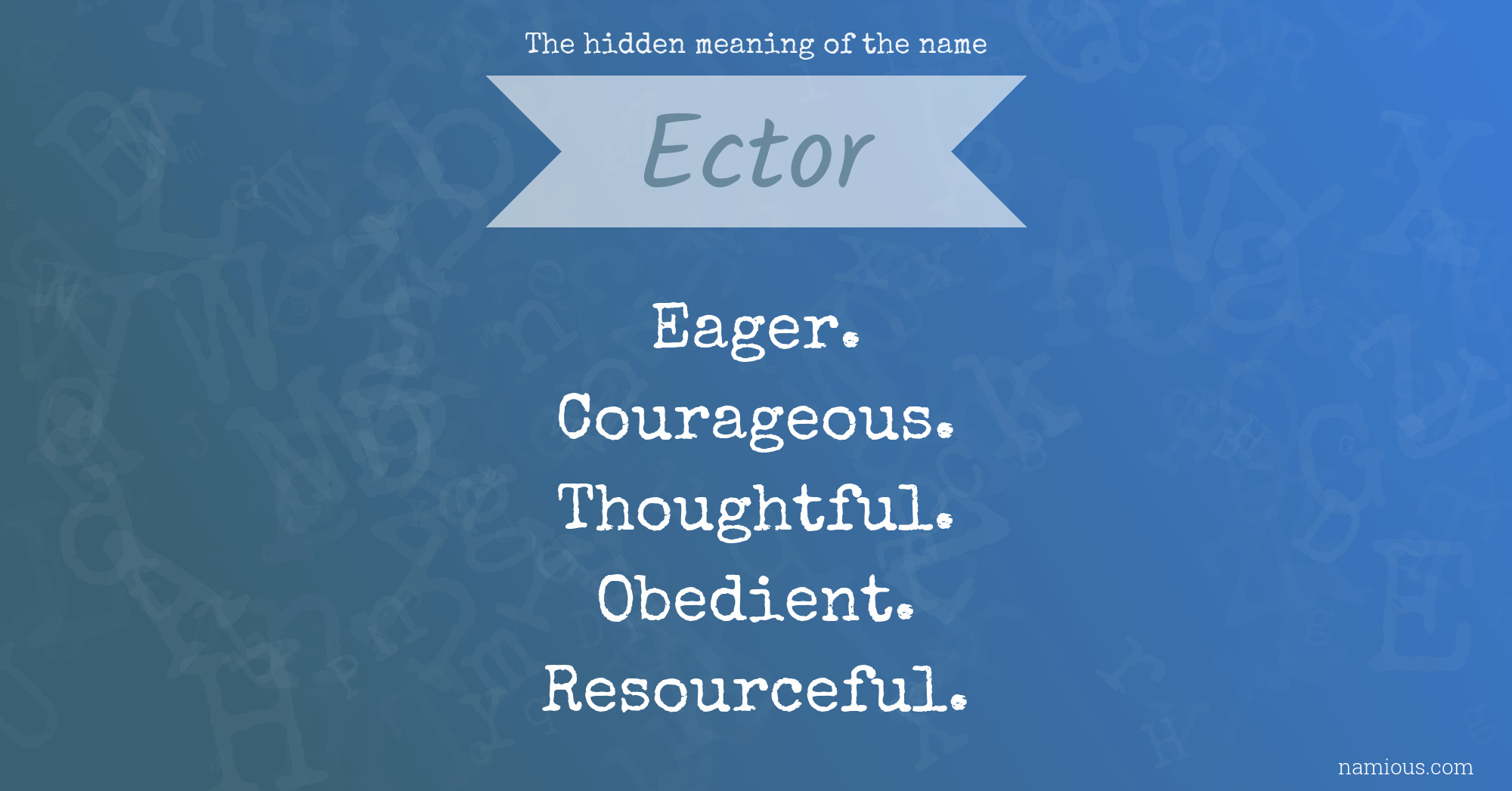 The hidden meaning of the name Ector