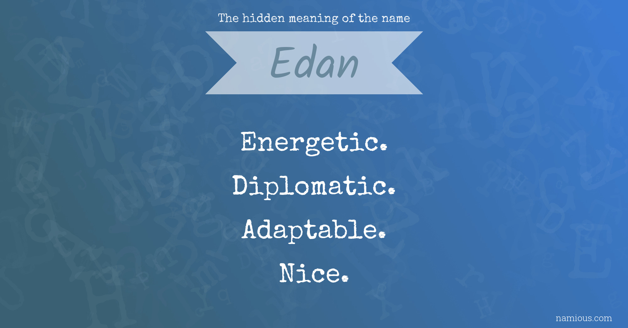 The hidden meaning of the name Edan
