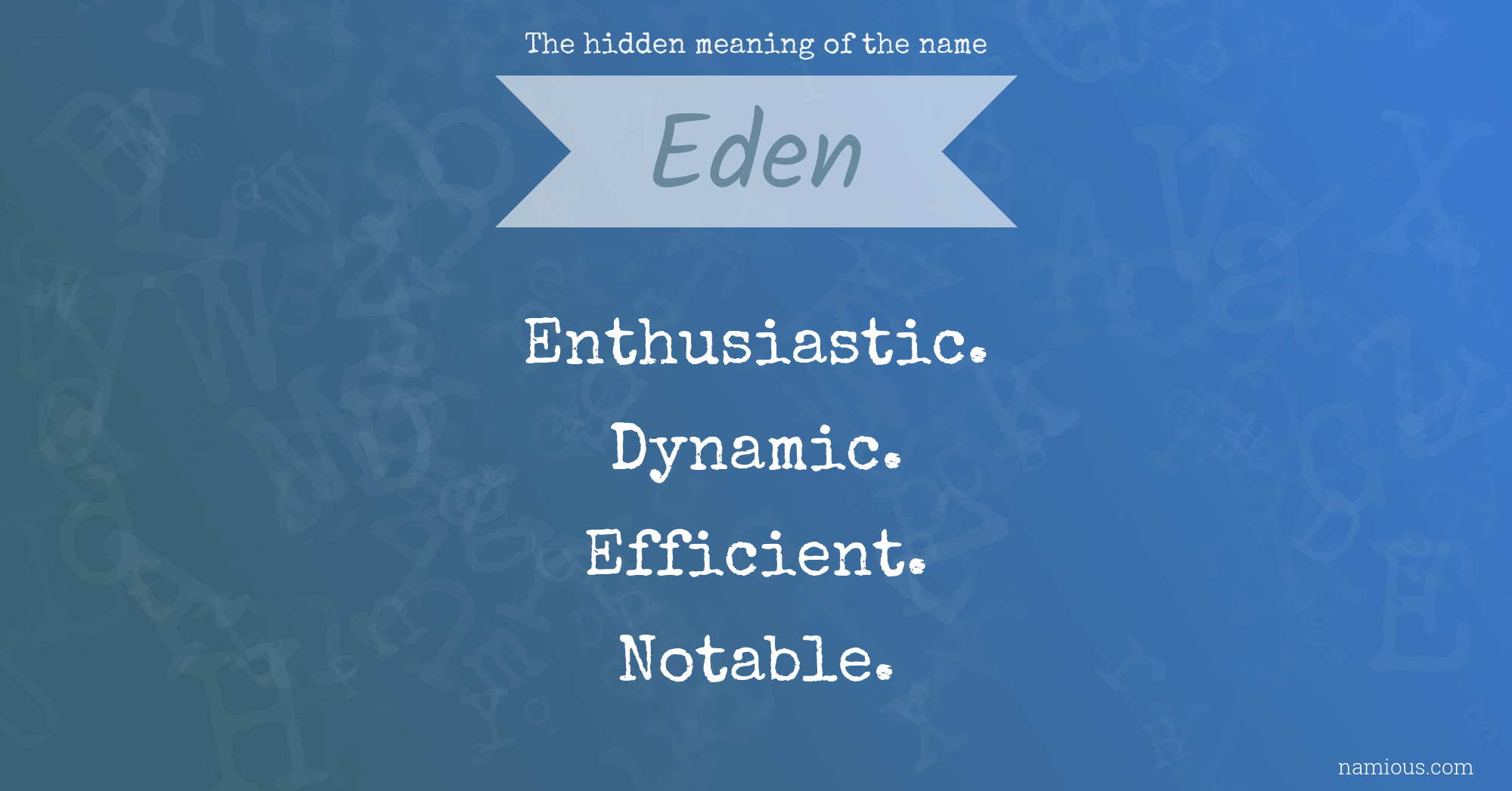The hidden meaning of the name Eden