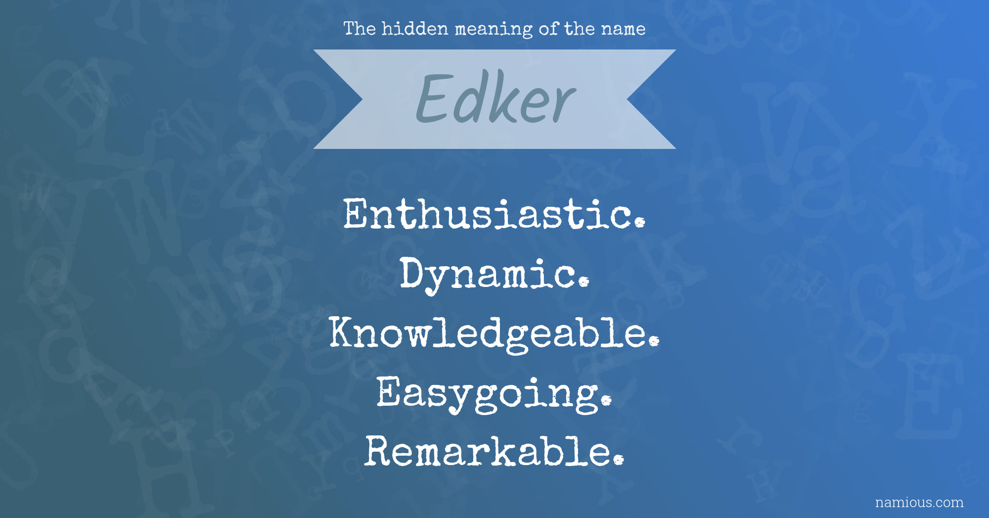 The hidden meaning of the name Edker