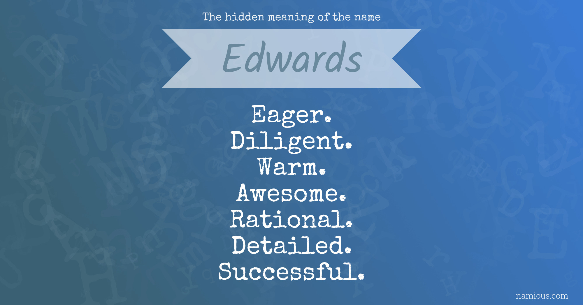 The hidden meaning of the name Edwards