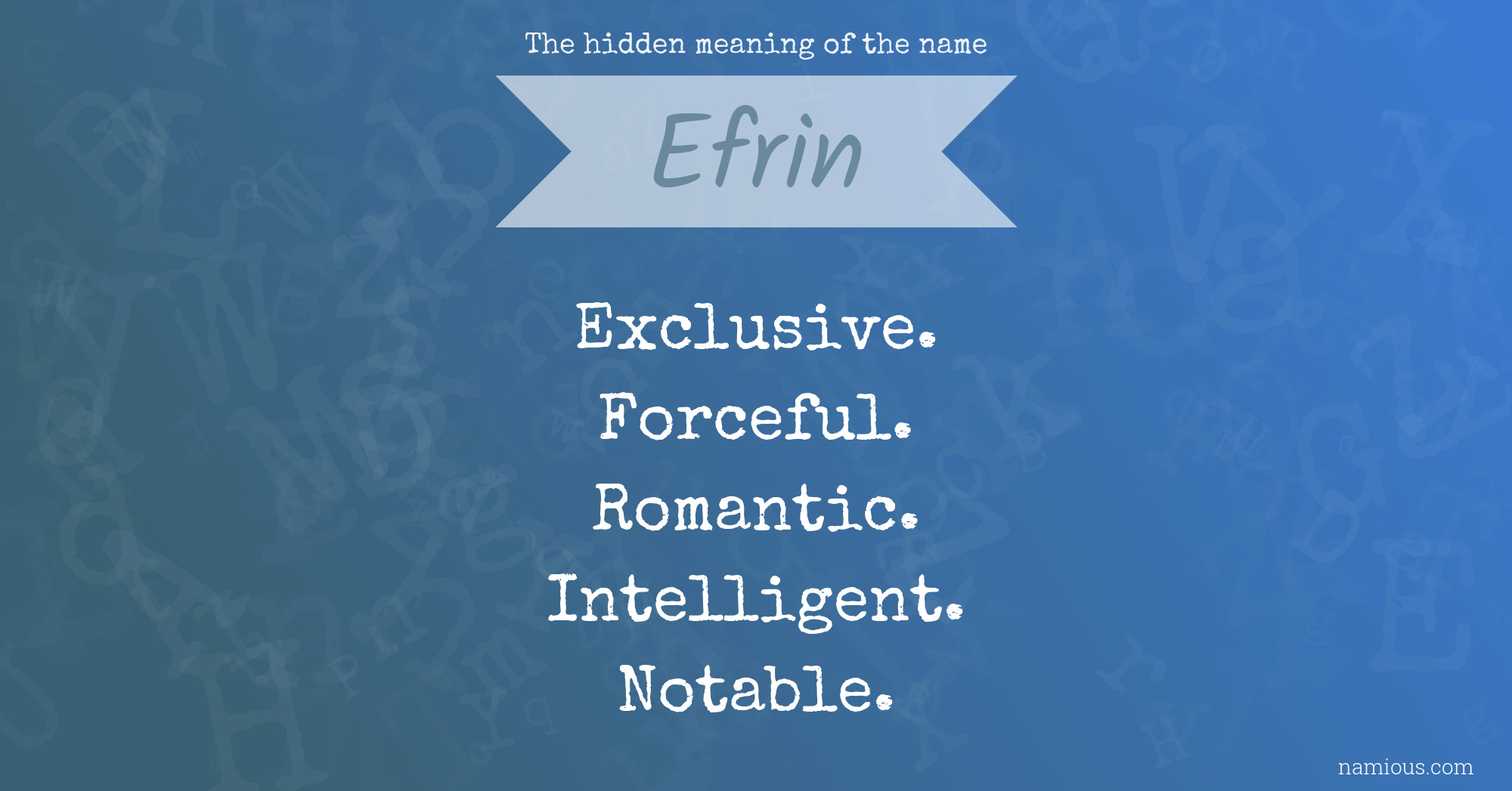The hidden meaning of the name Efrin