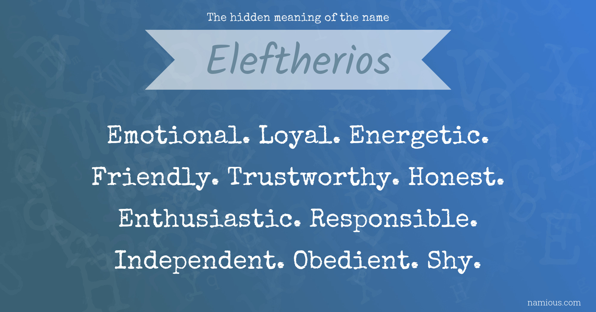 The hidden meaning of the name Eleftherios