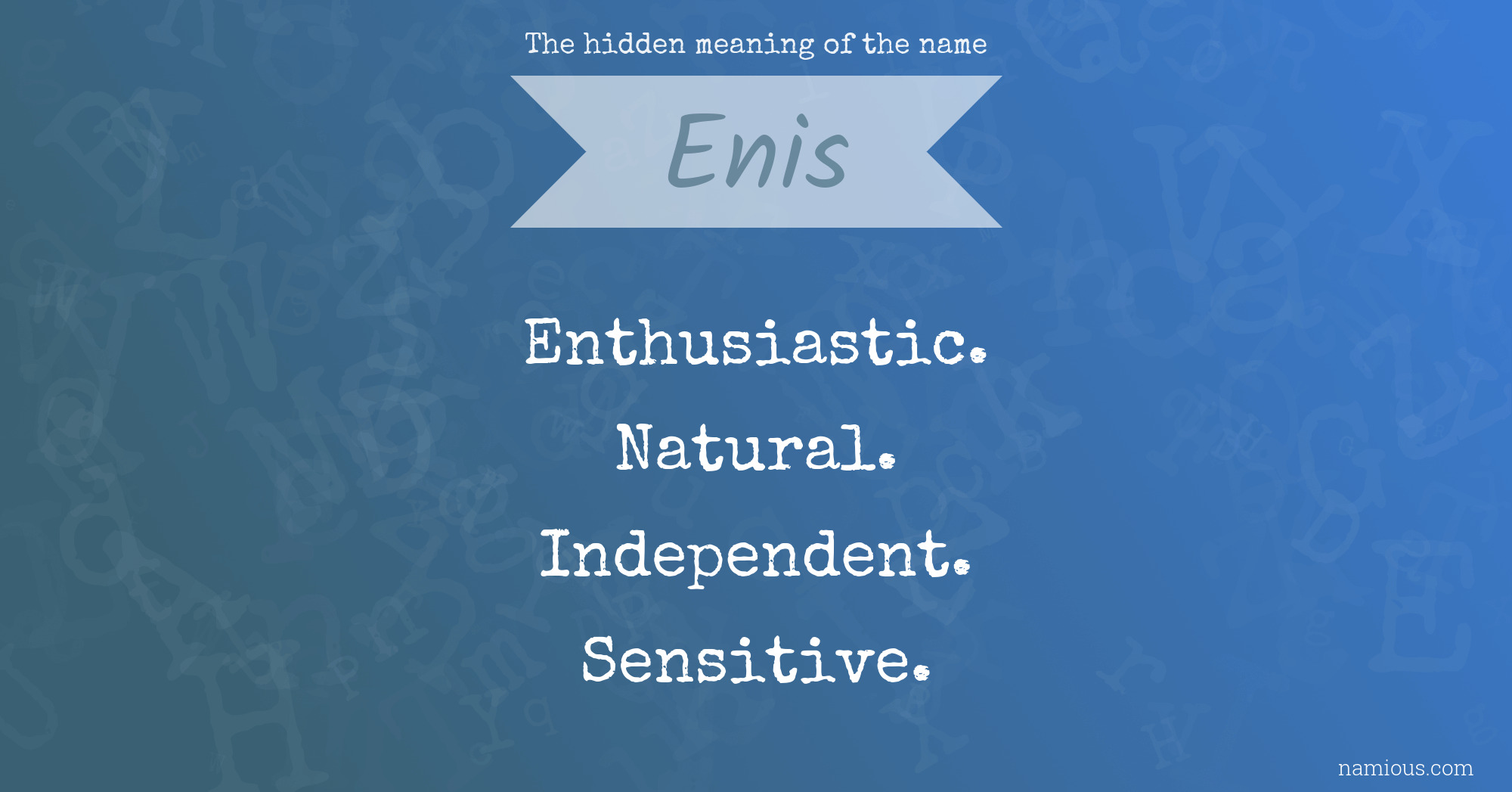 The hidden meaning of the name Enis