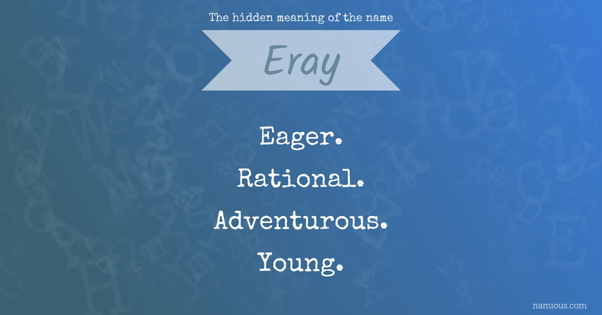 The hidden meaning of the name Eray