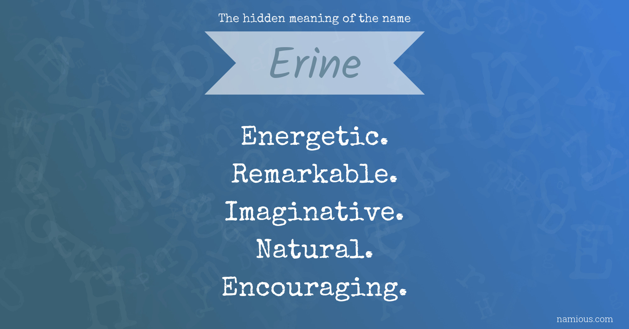 The hidden meaning of the name Erine