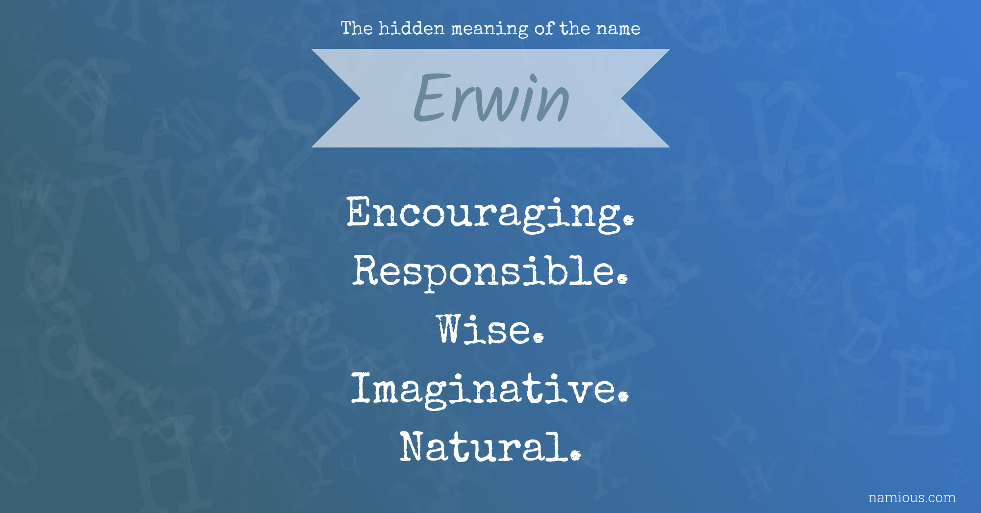 The hidden meaning of the name Erwin