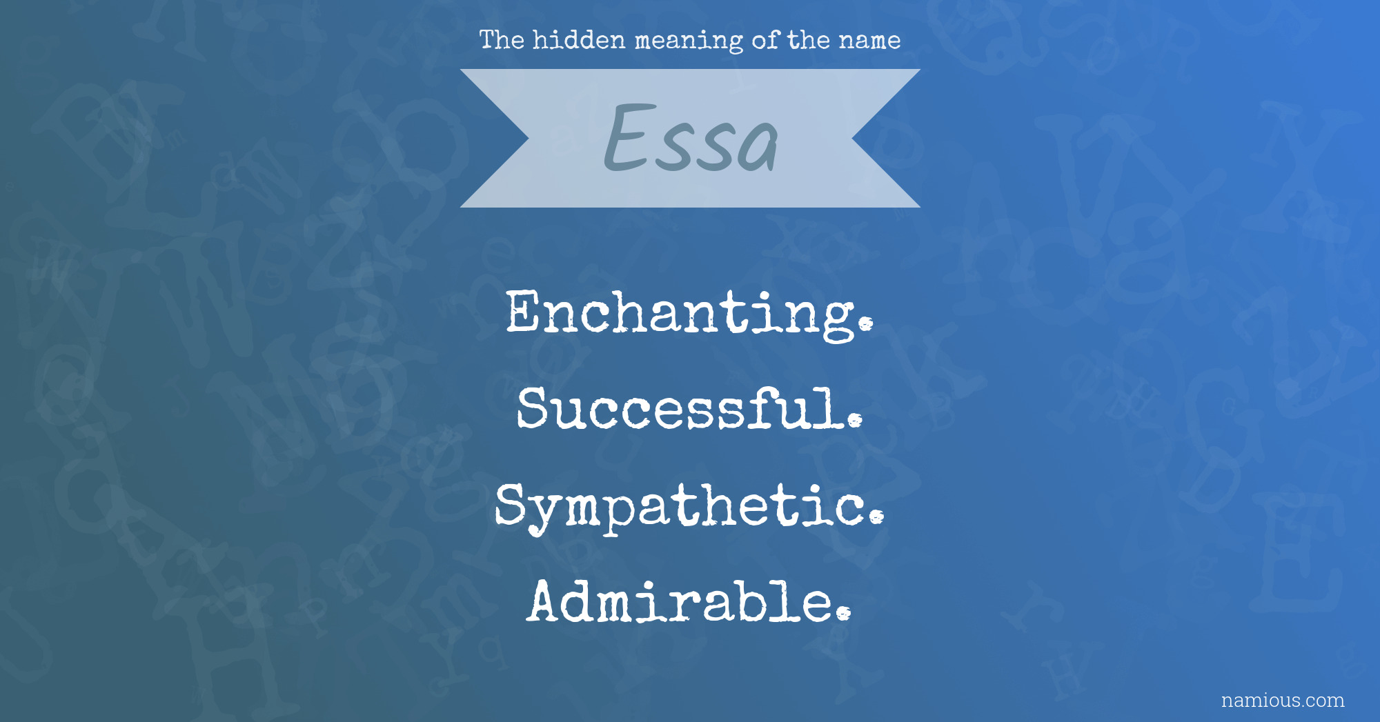 The hidden meaning of the name Essa