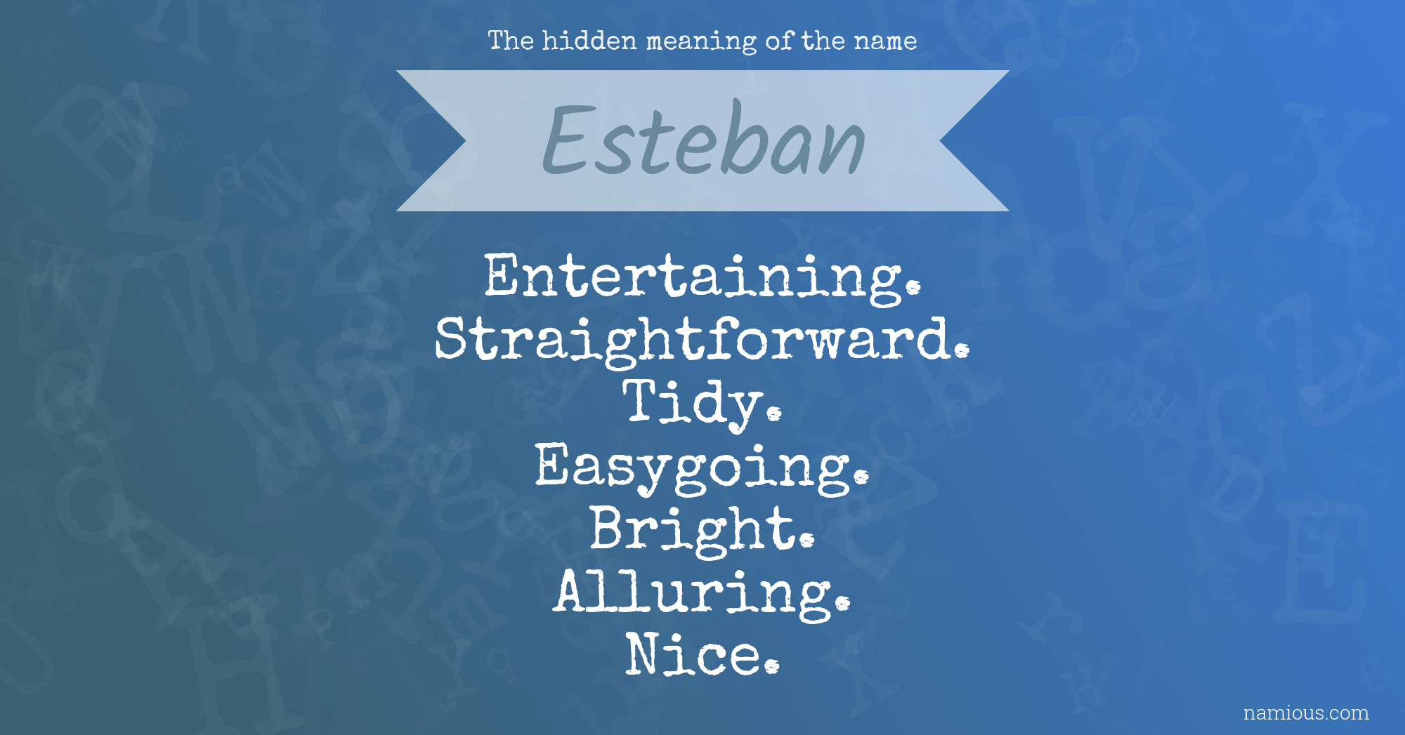 The hidden meaning of the name Esteban