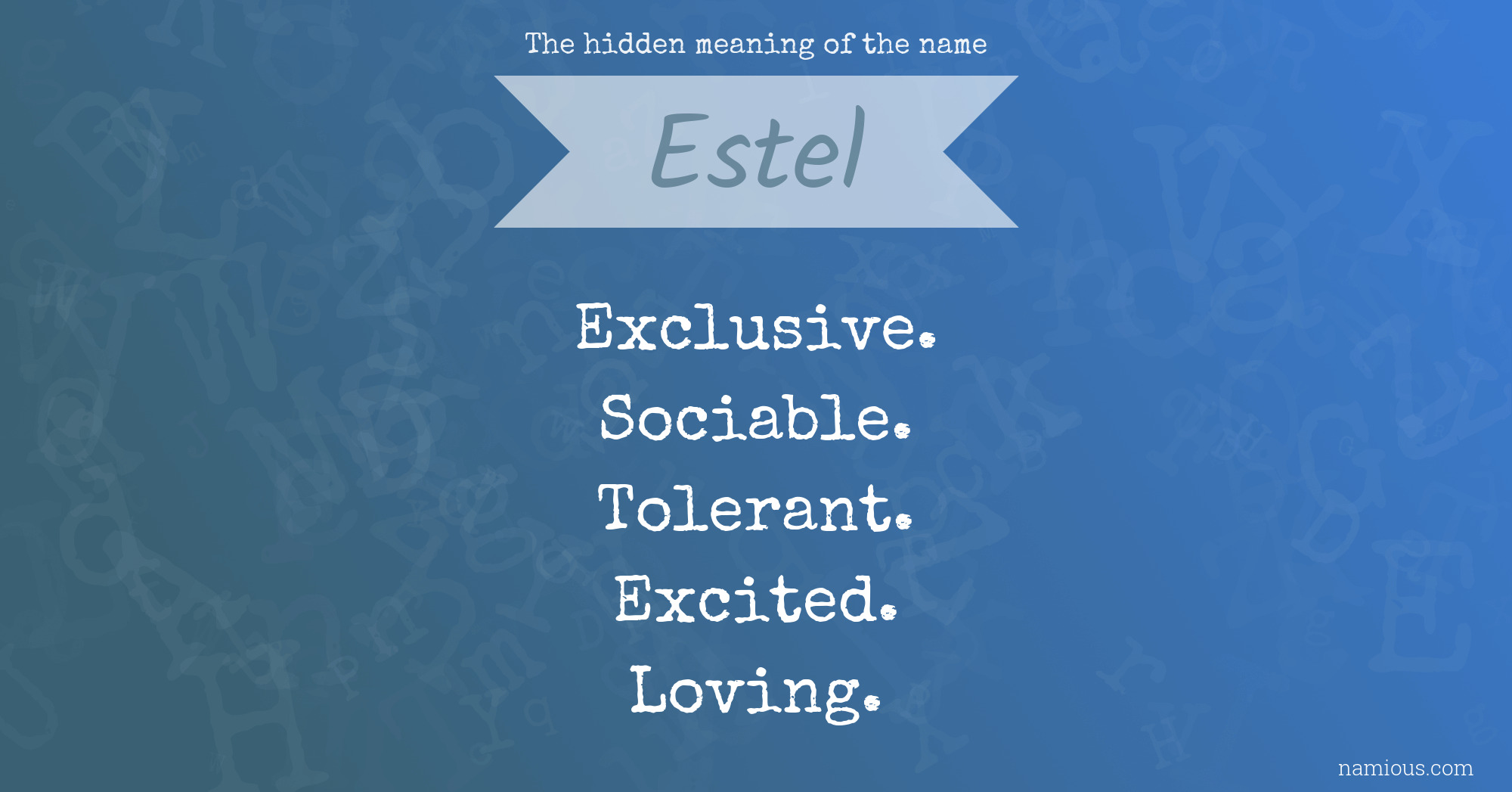 The hidden meaning of the name Estel