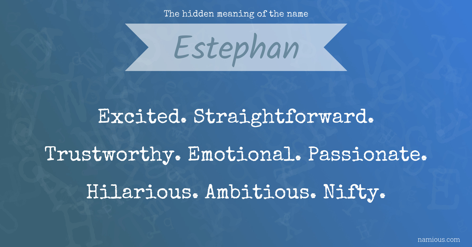 The hidden meaning of the name Estephan