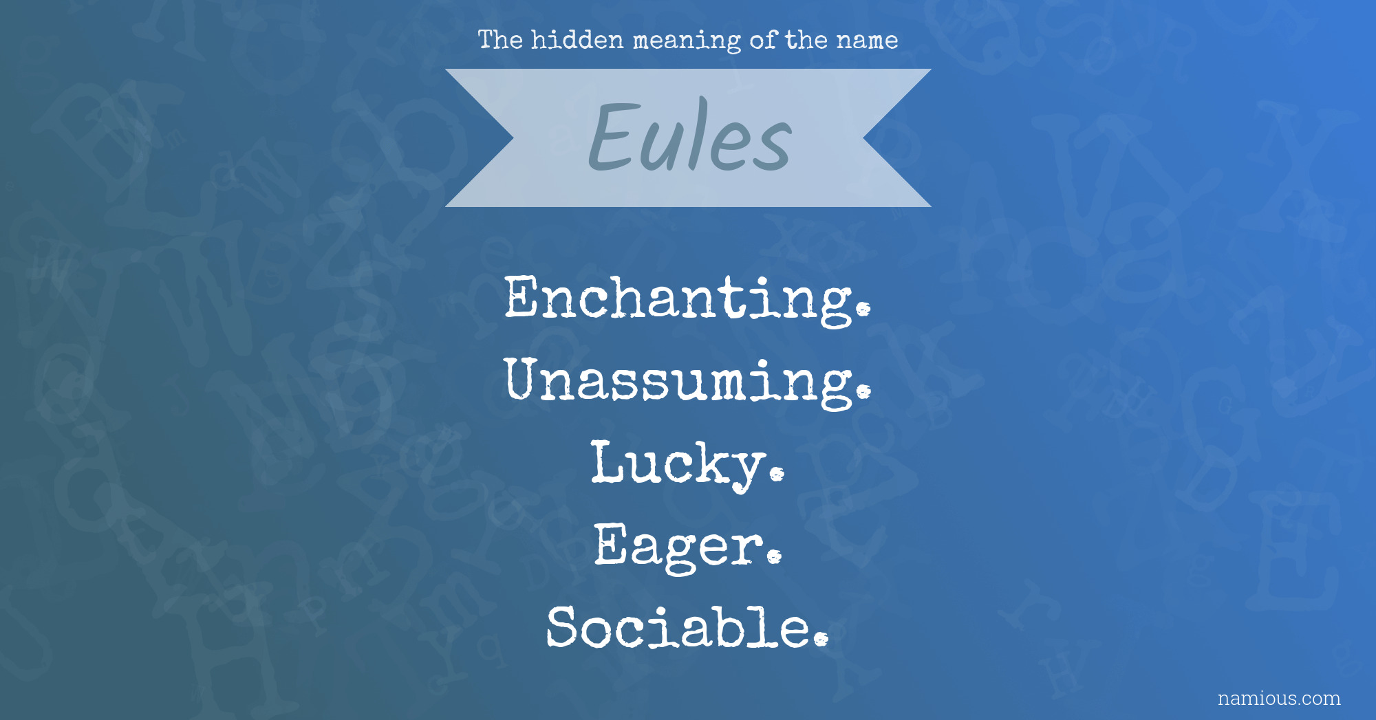 The hidden meaning of the name Eules