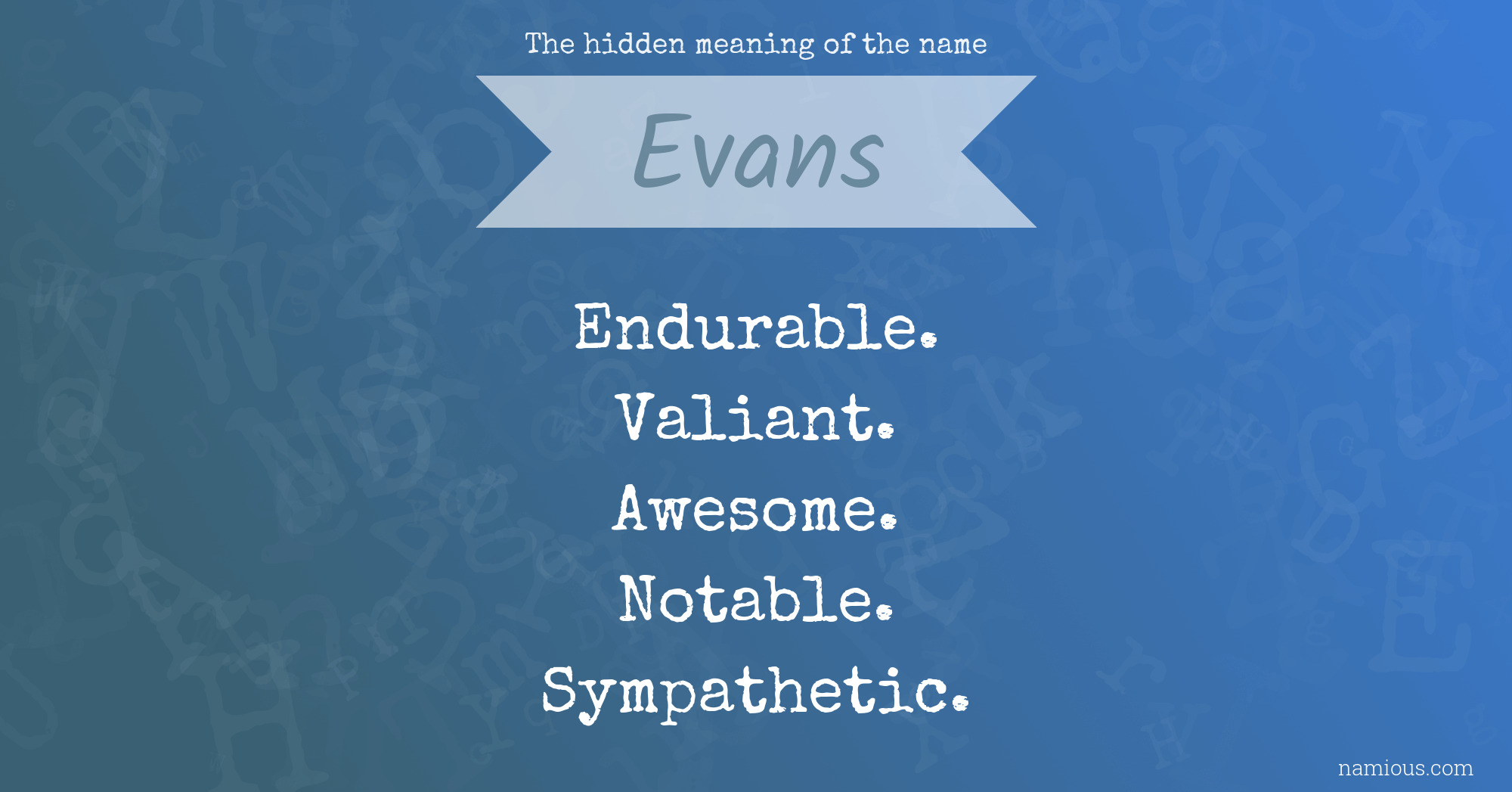 The hidden meaning of the name Evans