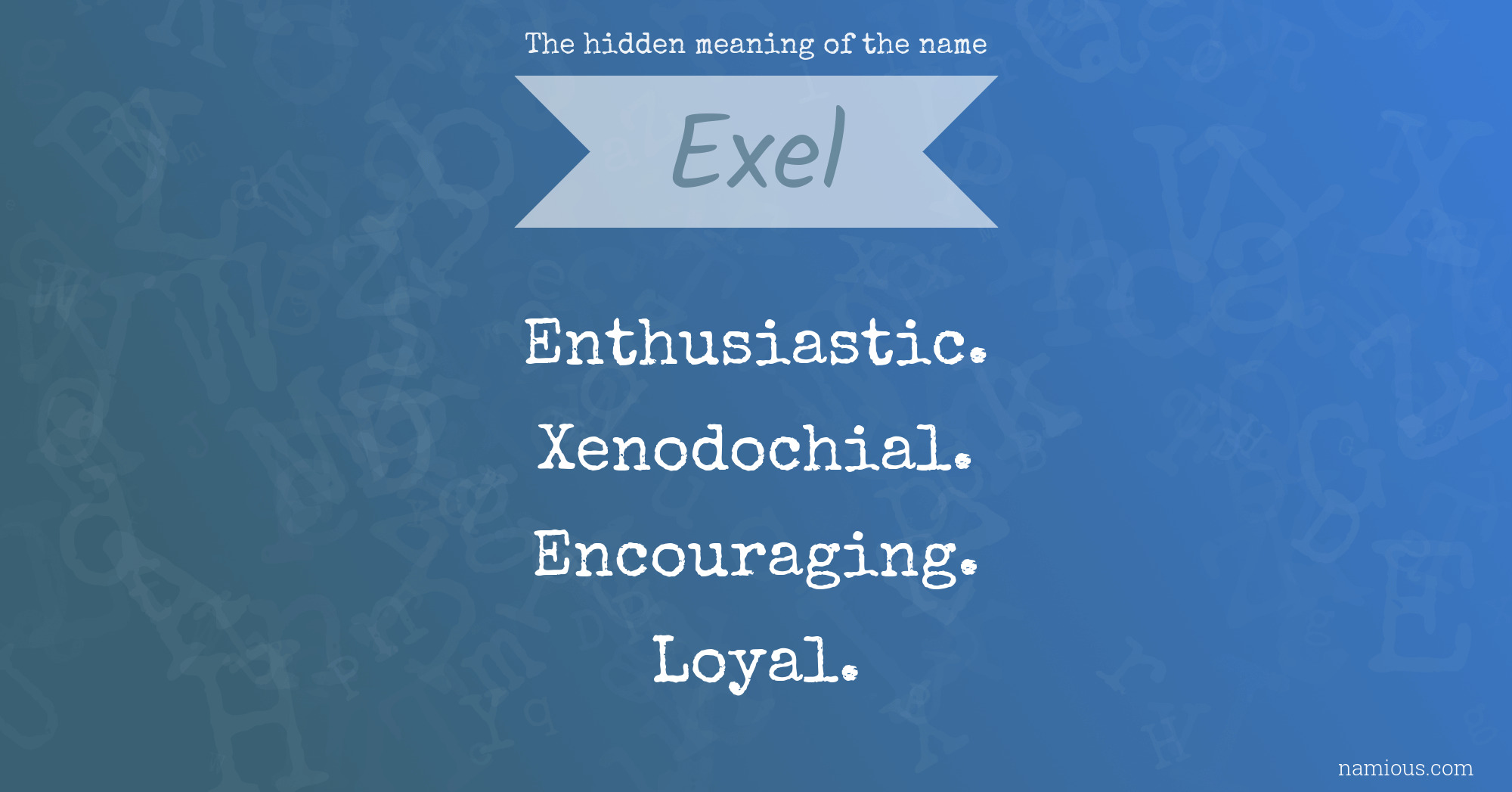 The hidden meaning of the name Exel