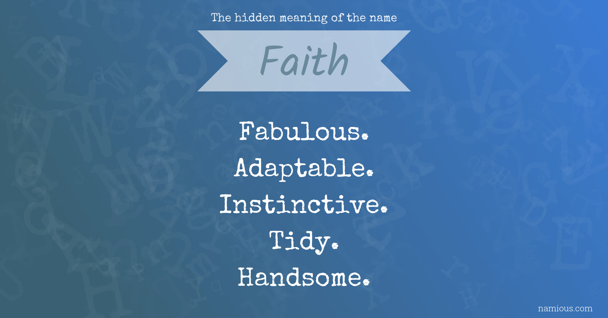 The hidden meaning of the name Faith