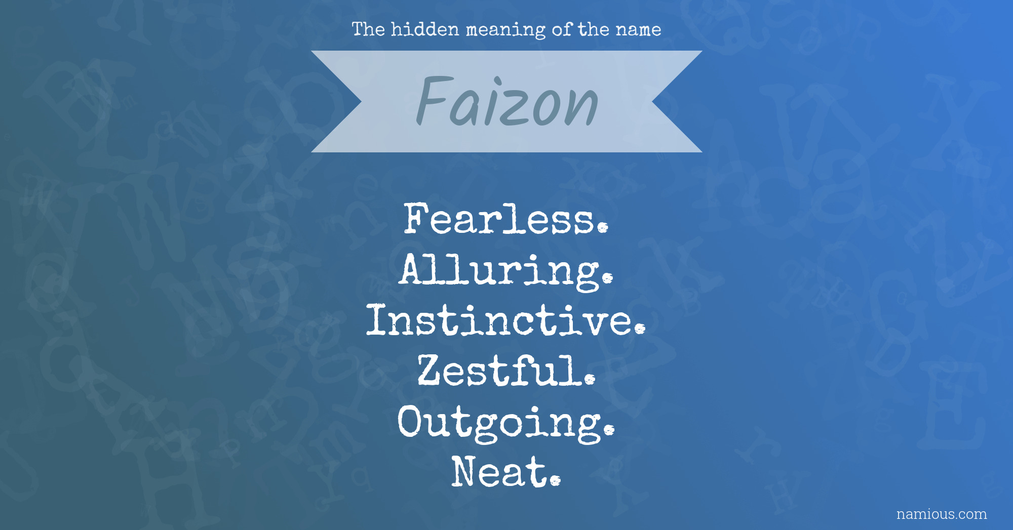 The hidden meaning of the name Faizon