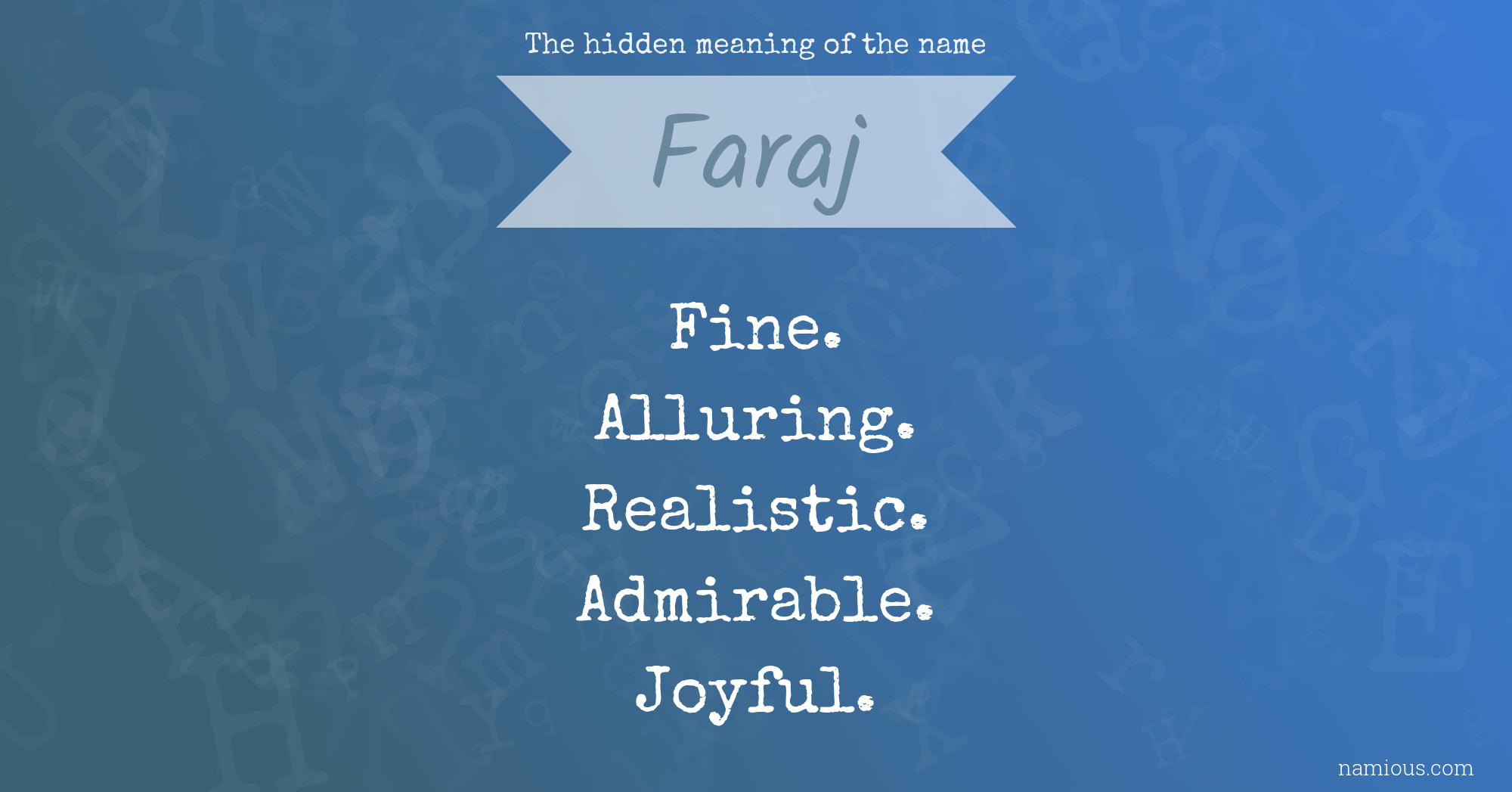 The hidden meaning of the name Faraj