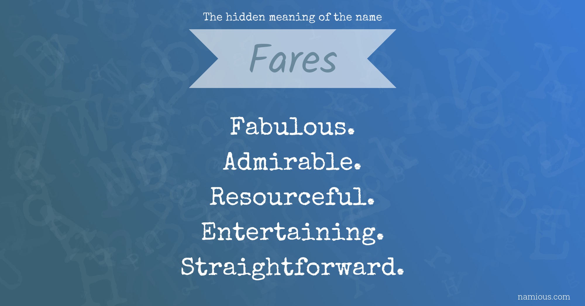 The hidden meaning of the name Fares