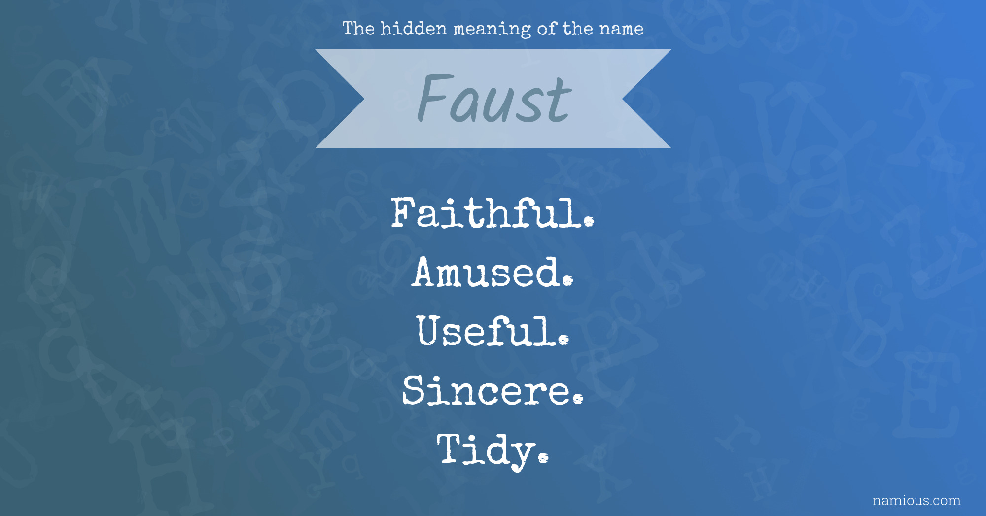 The hidden meaning of the name Faust