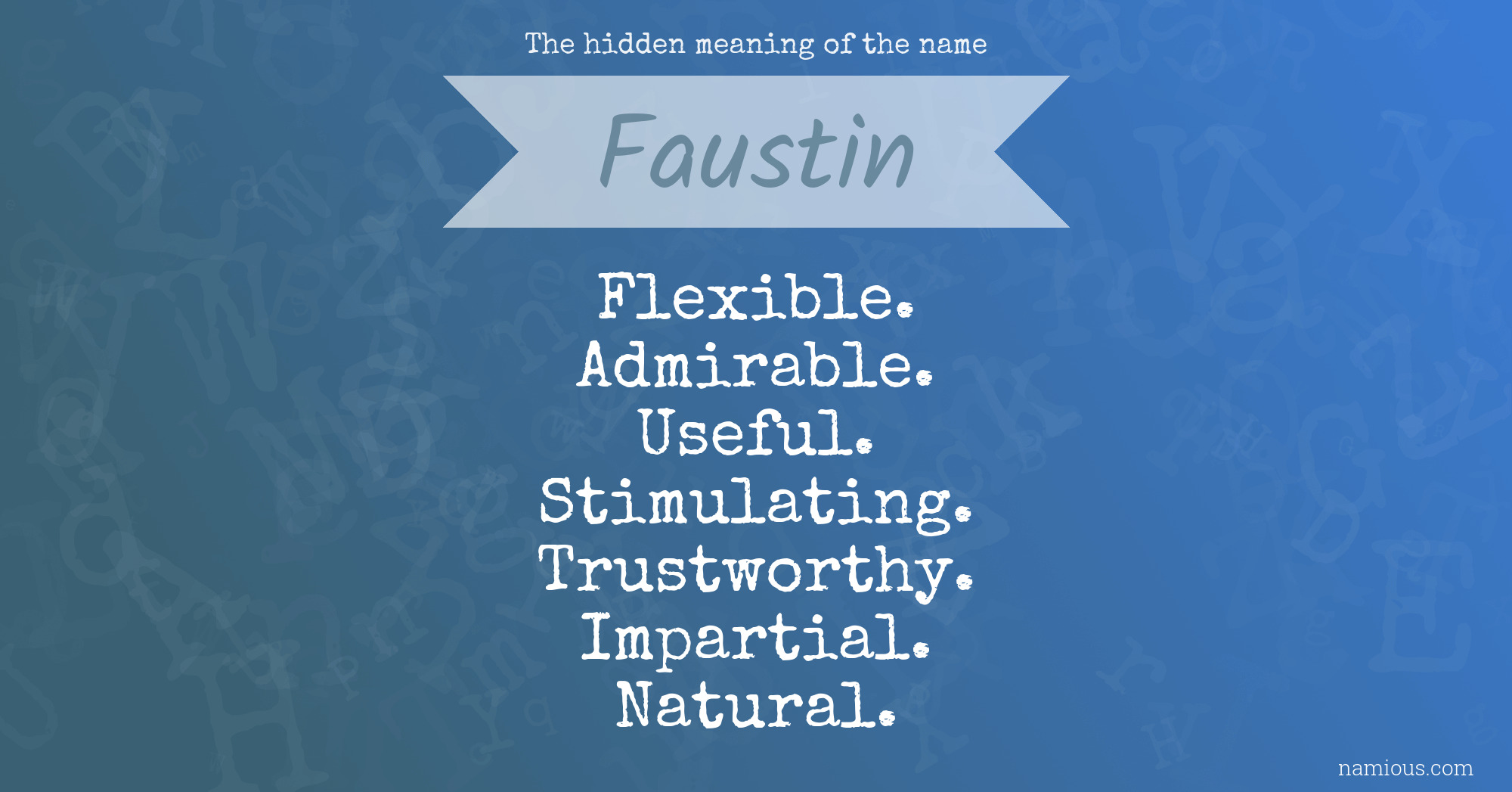 The hidden meaning of the name Faustin
