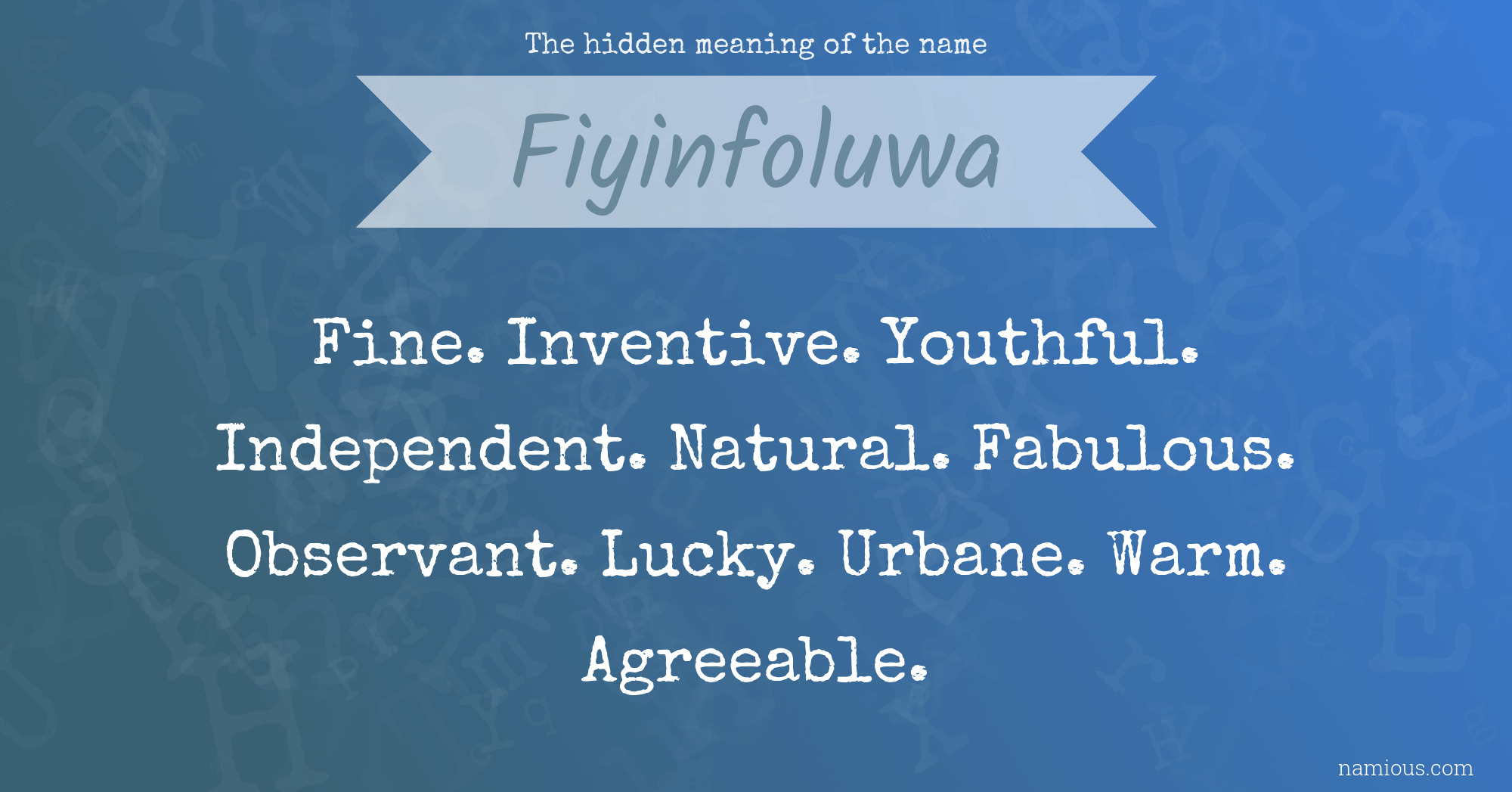 The hidden meaning of the name Fiyinfoluwa