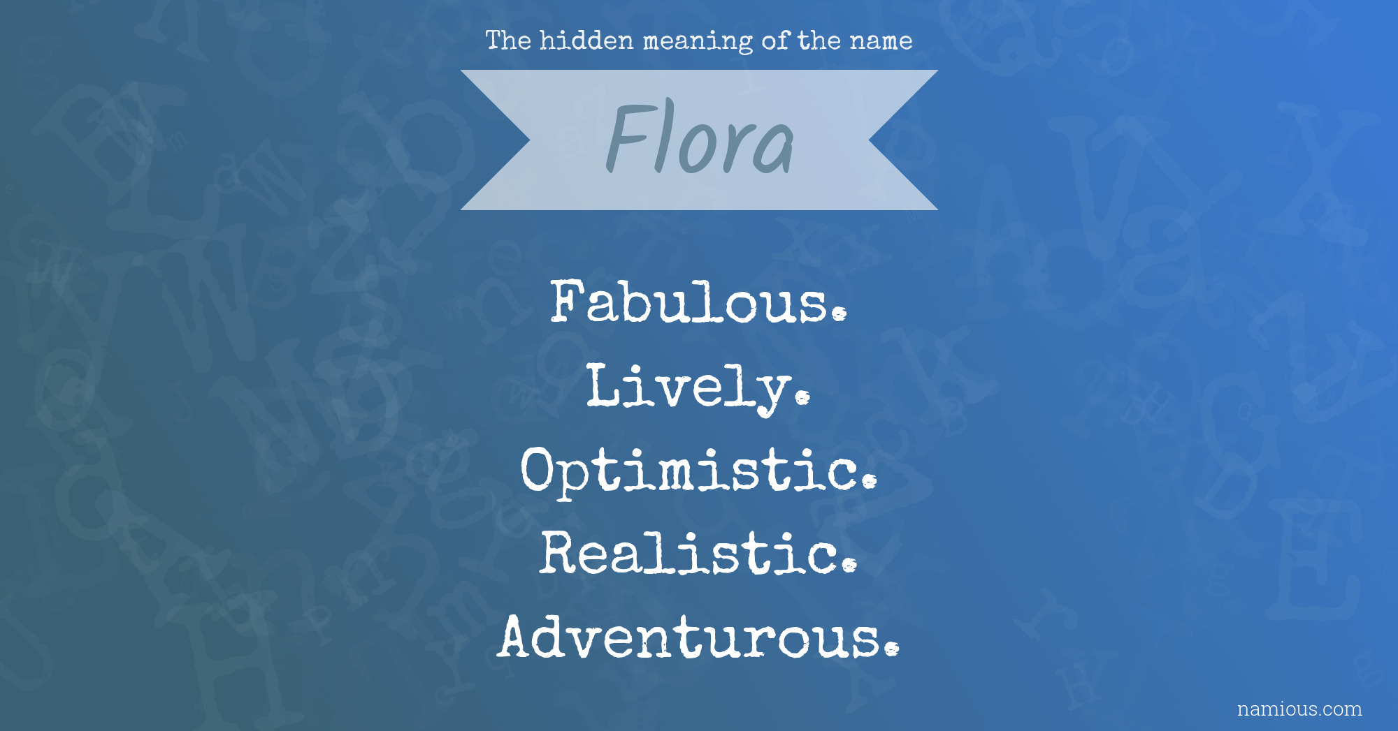 The hidden meaning of the name Flora