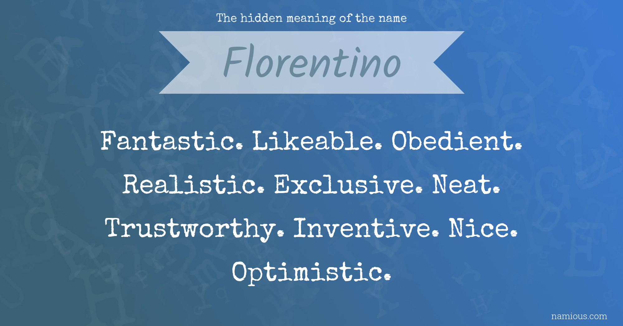 The hidden meaning of the name Florentino