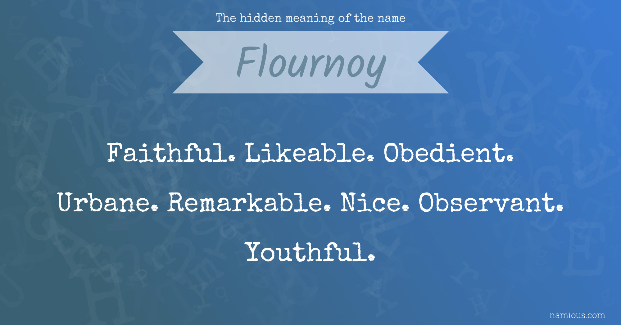 The hidden meaning of the name Flournoy