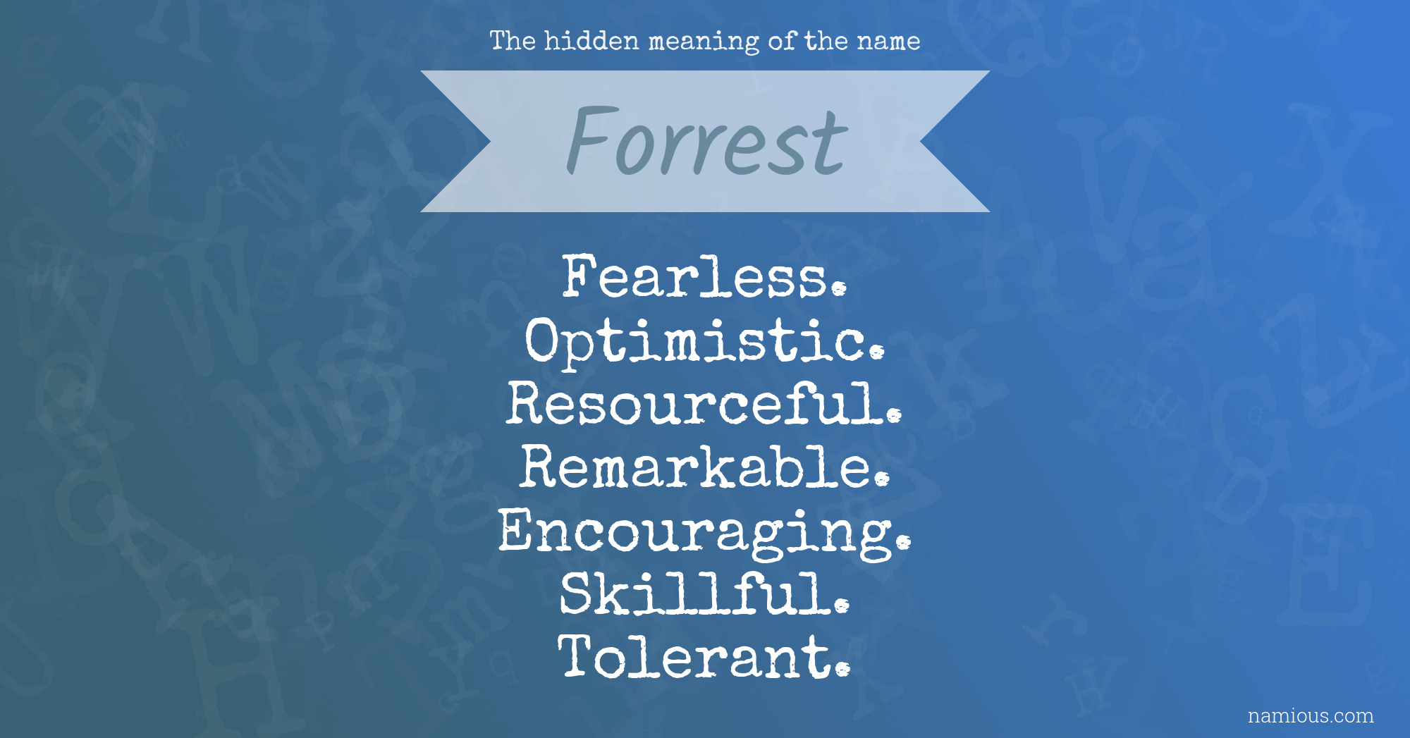 The hidden meaning of the name Forrest