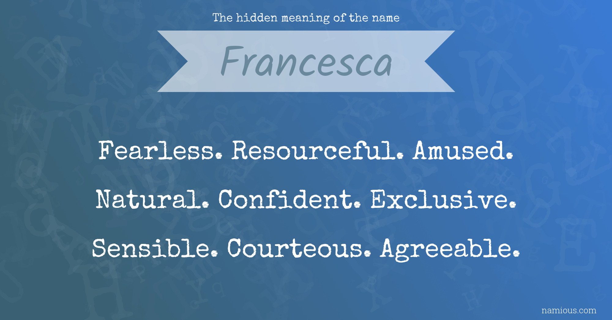 The hidden meaning of the name Francesca