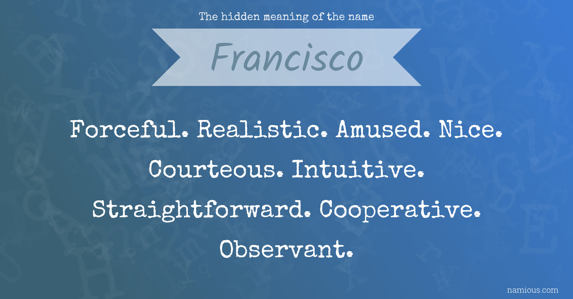 The hidden meaning of the name Francisco