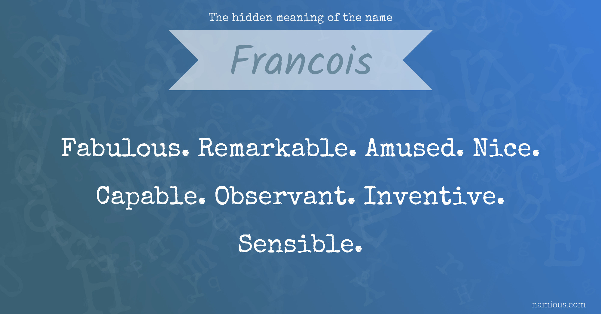 The hidden meaning of the name Francois