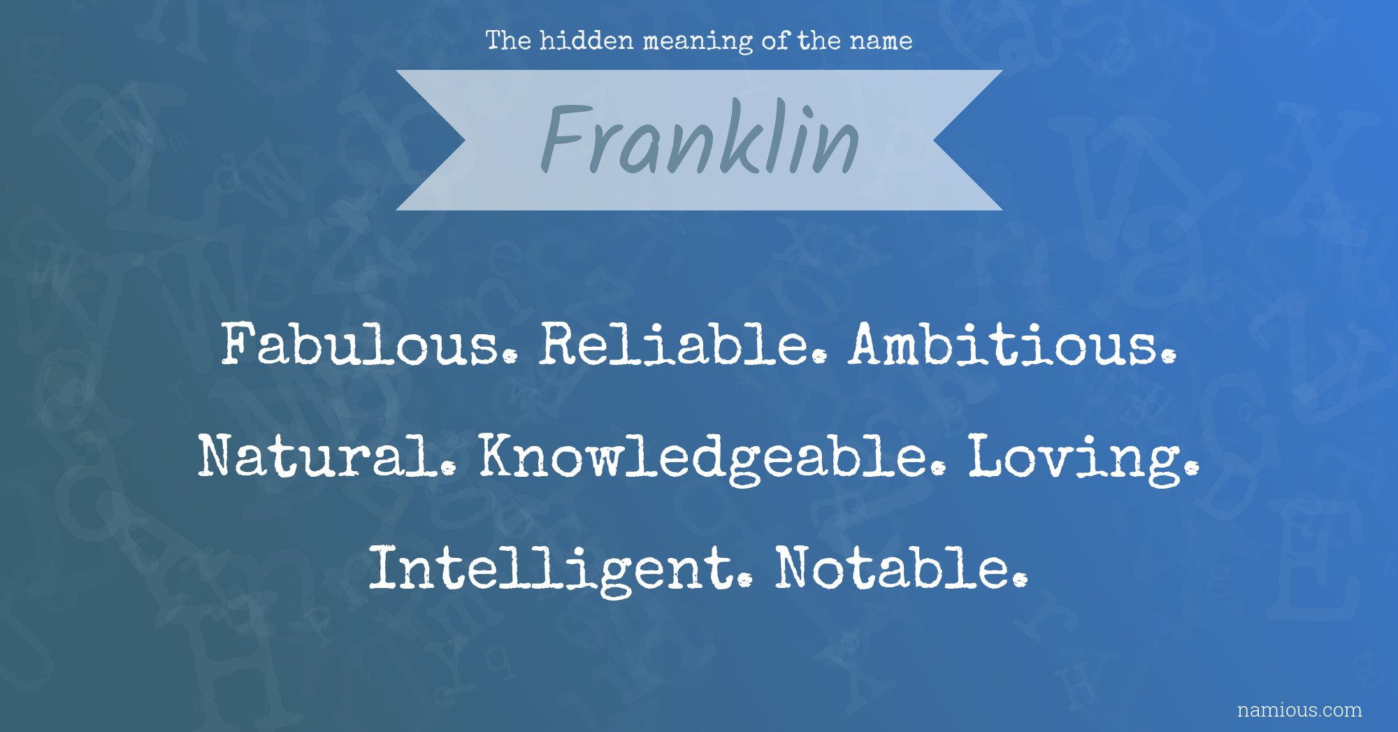 The hidden meaning of the name Franklin