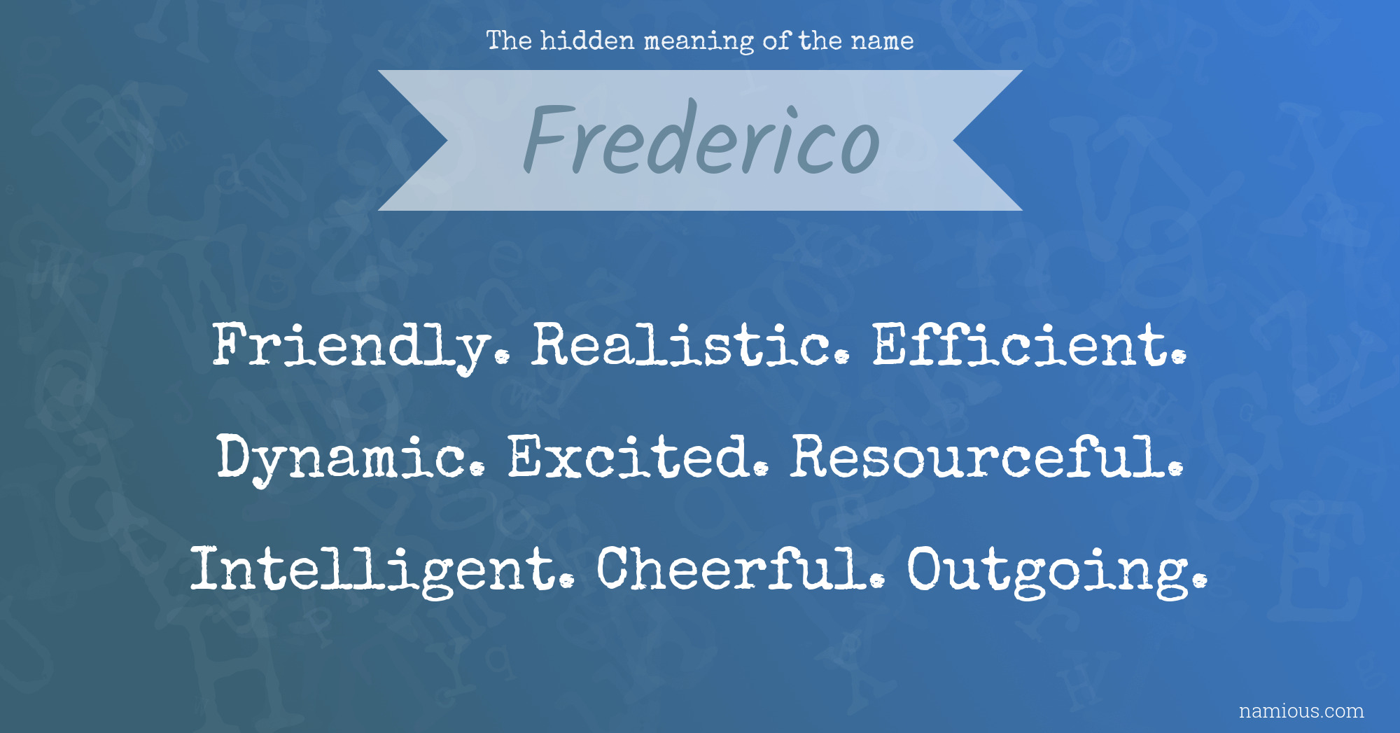 The hidden meaning of the name Frederico