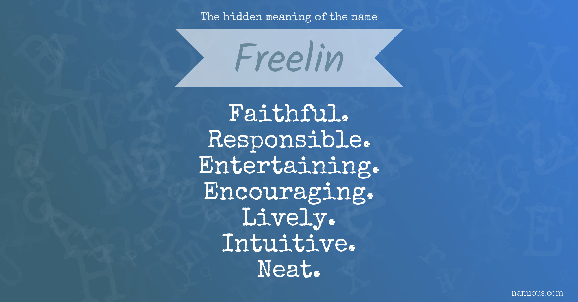 The hidden meaning of the name Freelin