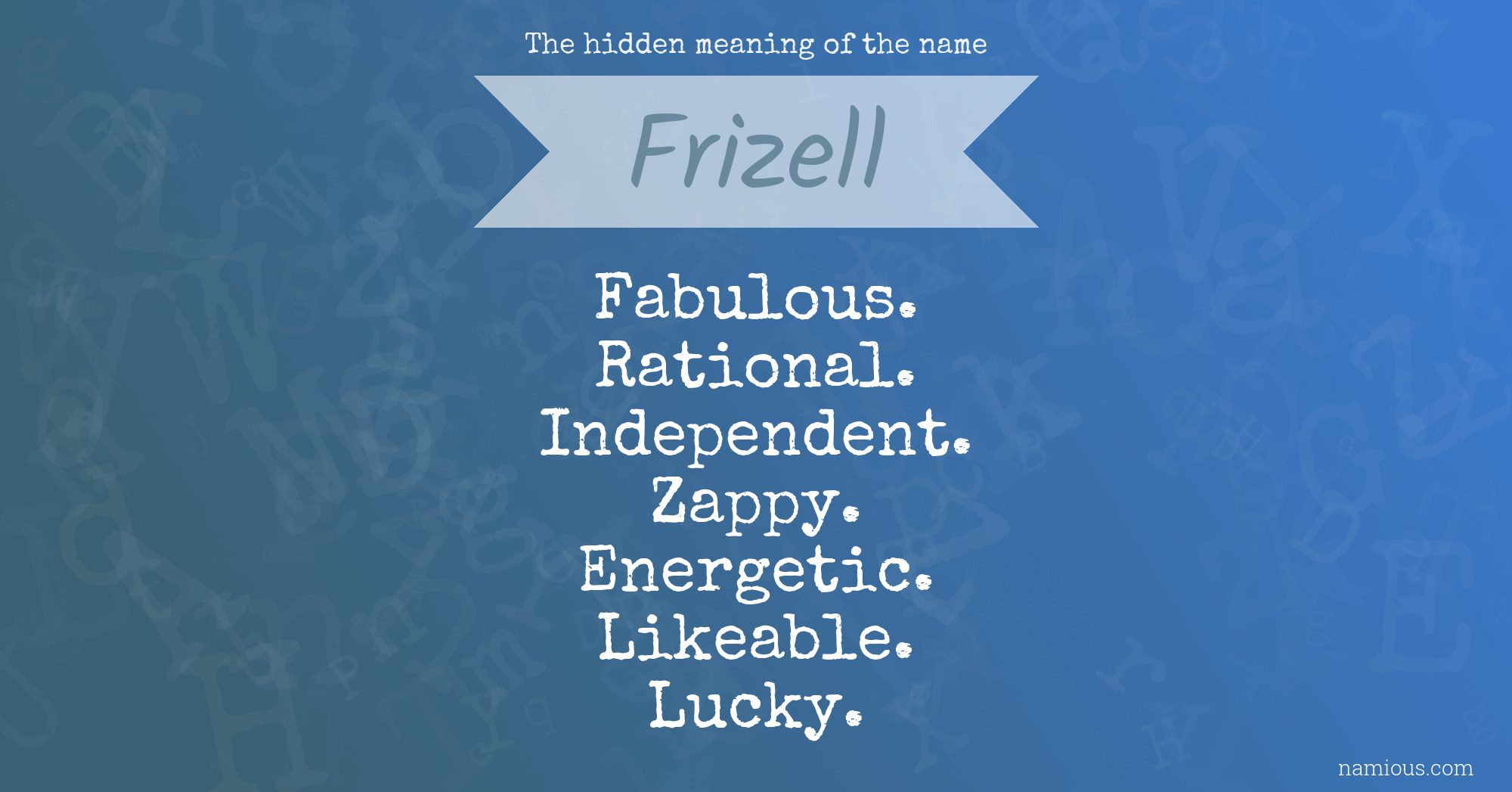 The hidden meaning of the name Frizell