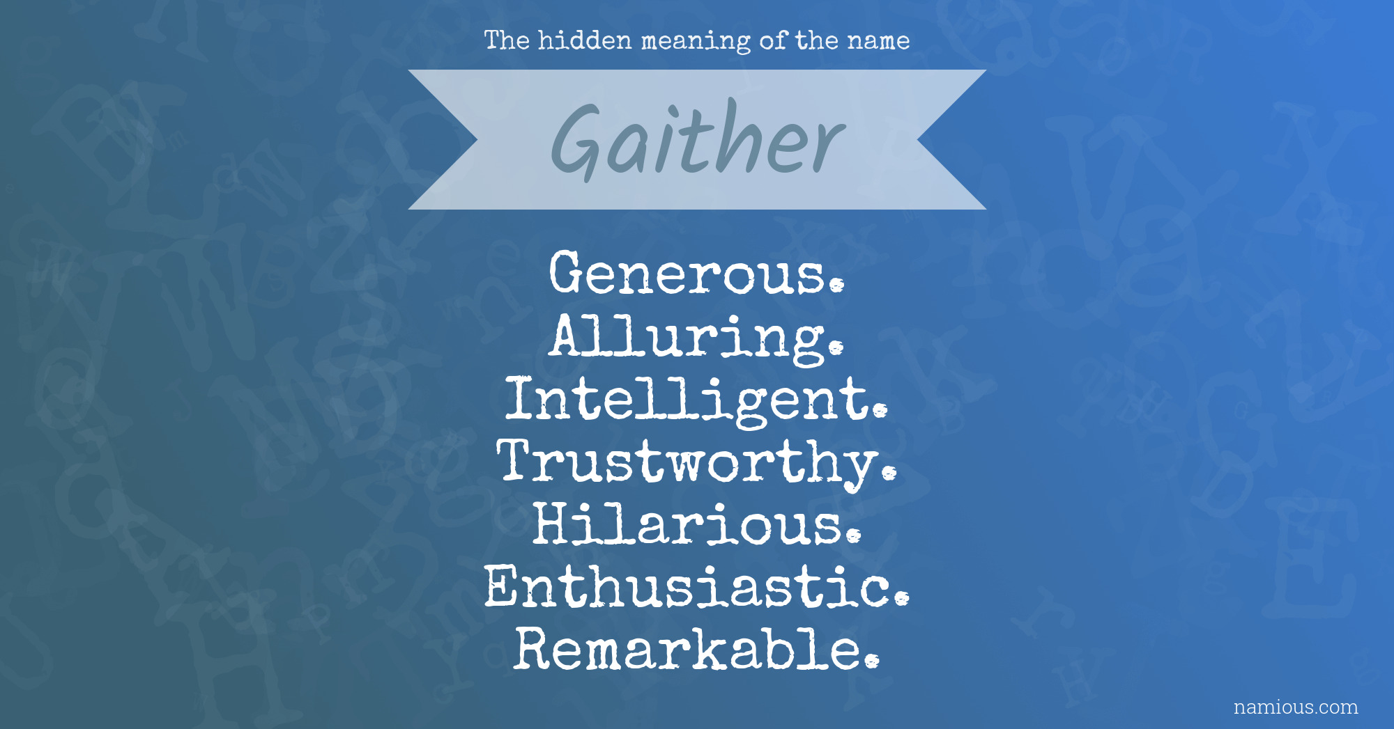 The hidden meaning of the name Gaither