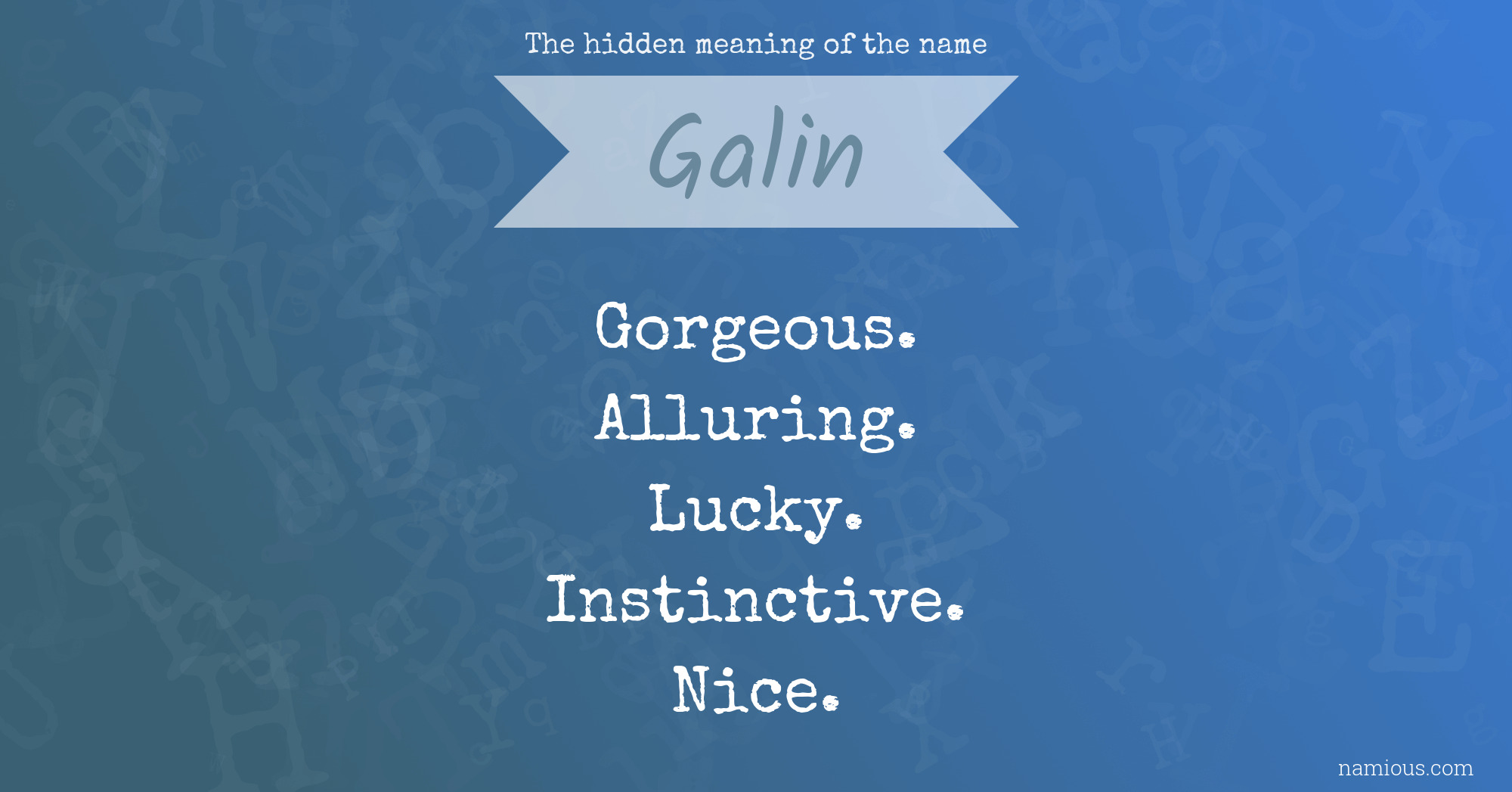 The hidden meaning of the name Galin
