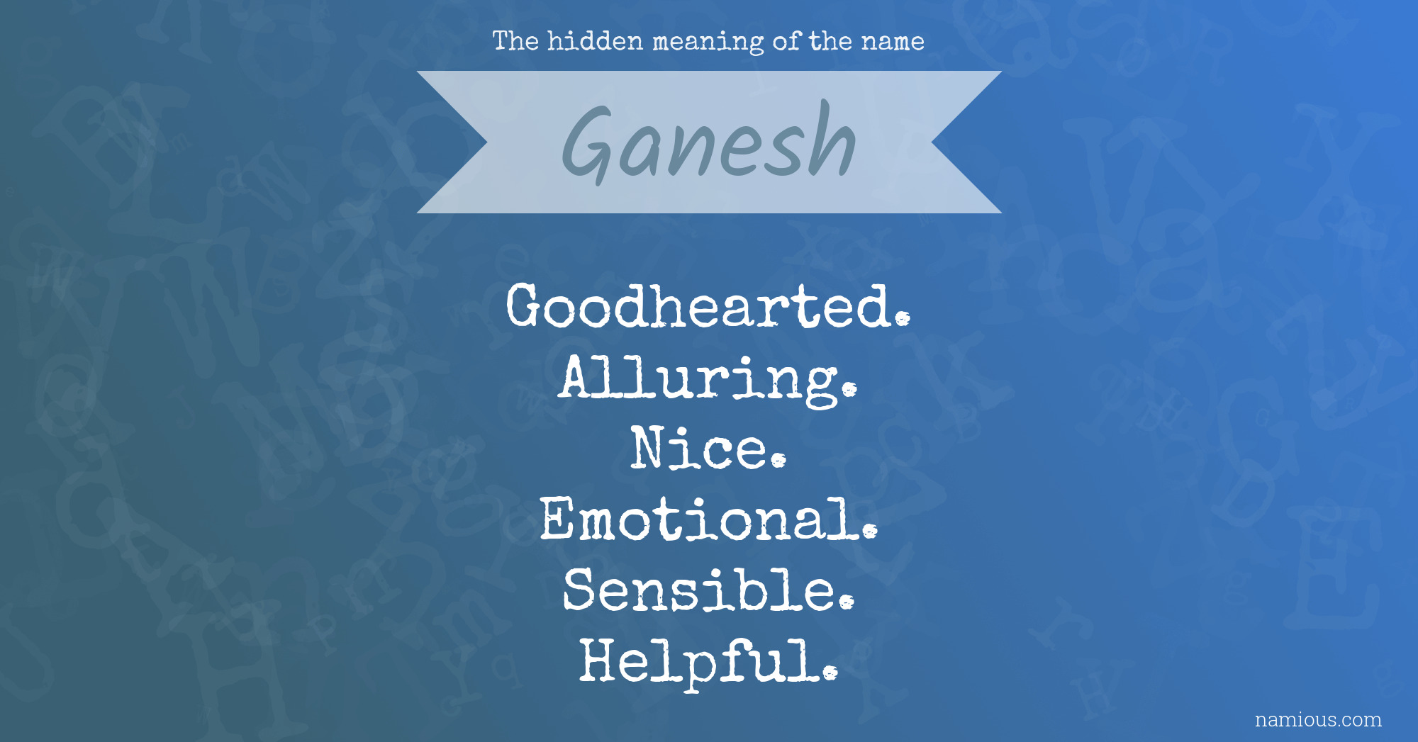 The hidden meaning of the name Ganesh