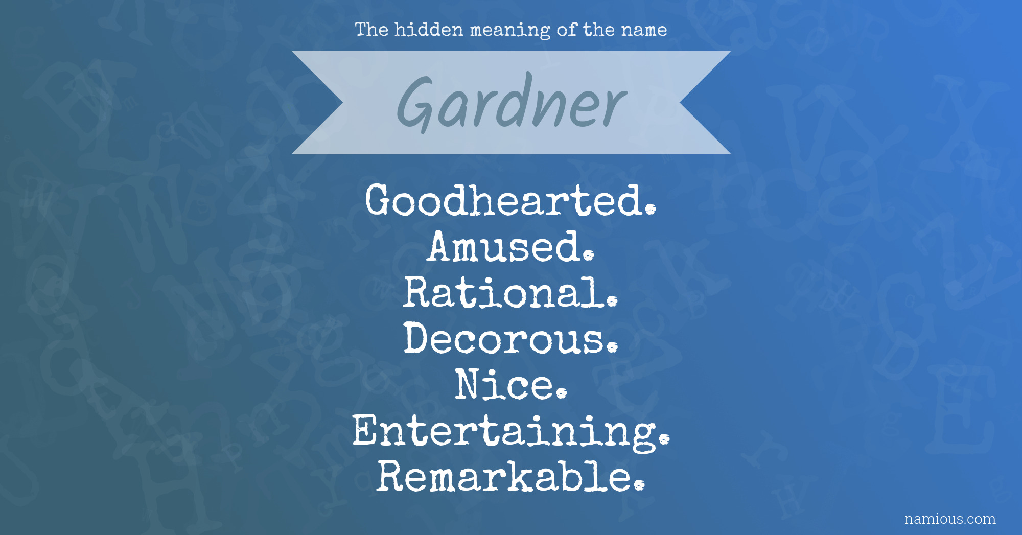 The hidden meaning of the name Gardner
